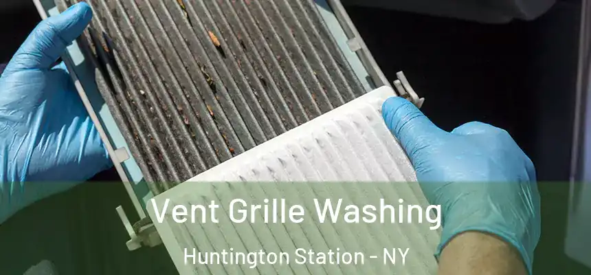  Vent Grille Washing Huntington Station - NY